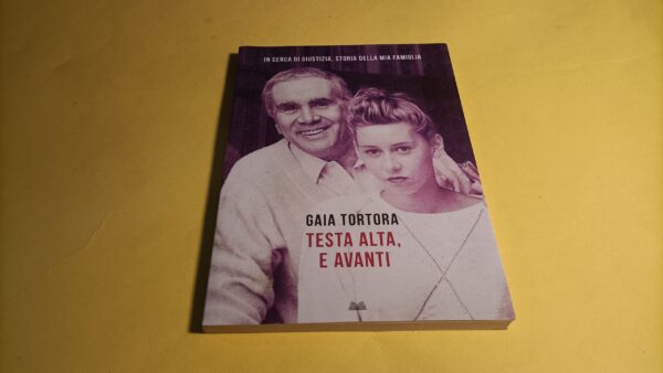 Gaia Tortora, Testa alta, e avanti, Mondolibri