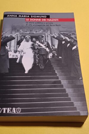 Anna Maria Sigmund, Le donne dei nazisti, Tea