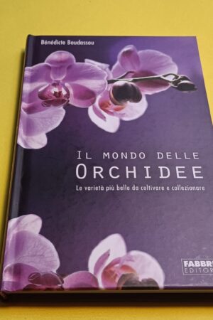 Bénédicte Boudassou, Il mondo delle orchidee, Fabbri Editori