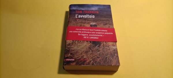 Tom Franklin, L'avvoltoio, Piemme Linea Rossa - 1^ ed. 2012