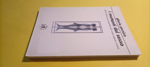 Gloria Persico, I mutanti del sesso, Edizioni Libreria Croce - immagine 3
