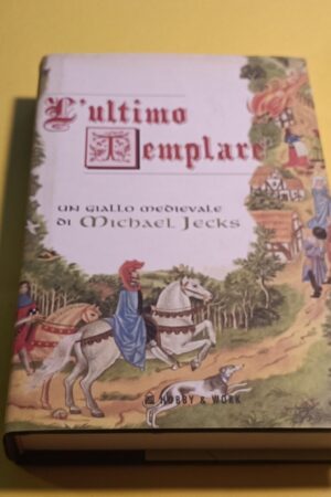 Michael Jecks, L'ultimo templare, Hobby & Work - 1^ ed 2005