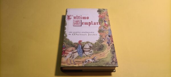Michael Jecks, L'ultimo templare, Hobby & Work - 1^ ed 2005