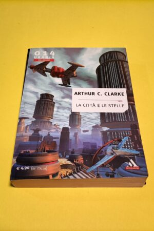 Arthur C. Clarke, La città e le stelle, Mondadori Urania Collezione n. 14