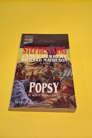 Stephen King (Herbert/Matheson), Popsy e altri racconti, Fanucci - 1^ ed. 1995