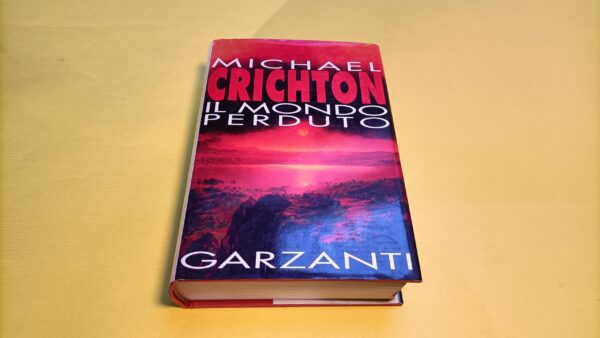 Michael Crichton, Il mondo perduto, Garzanti - 1^ ed. 1996