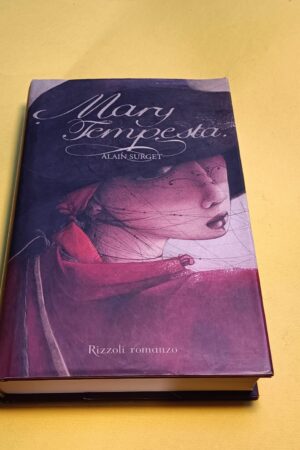 Alain Surget, Mary tempesta, Rizzoli - 1^ ed. 2008