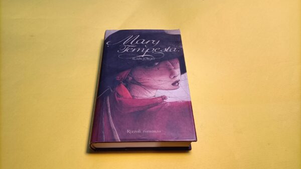 Alain Surget, Mary tempesta, Rizzoli - 1^ ed. 2008