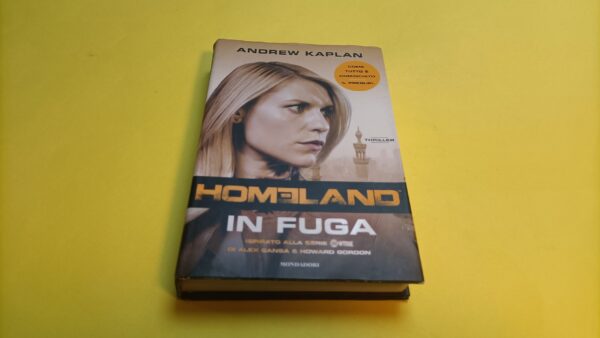 Andrew Kaplan, Homeland - In fuga, Mondadori - 1^ ed. 2013