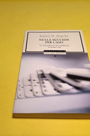 Robert H. Hopcke, Nulla succede per caso, Oscar Mondadori