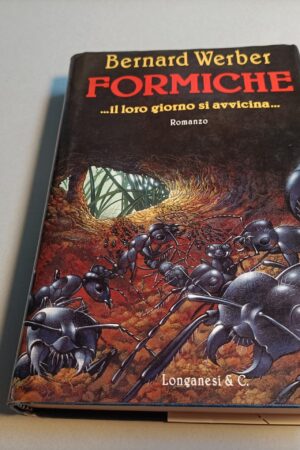 Bernard Werber, Formiche... il loro giorno si avvicina, Longanesi 1a ed. 1992