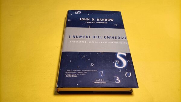 John D. Barrow, I numeri dell'universo, Mondadori - 1^ ed. 2003