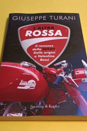 Giuseppe Turani, L'altra rossa (Ducati), Sperling & Kupfer - 1^ ed. 2011