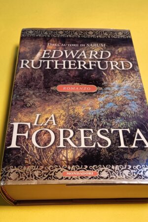 Edward Rutherfurd, La foresta, Mondadori - 1^ ed. 2000