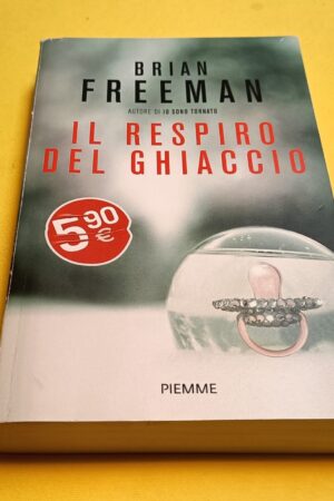 Brian Freeman, Il respiro del ghiaccio, Piemme