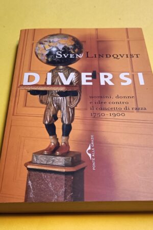 Sven Lindqvist, Diversi, Ponte alle Grazie - 1^ ed. 2004