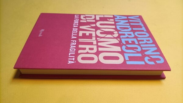 Vittorino Andreoli, L'uomo di vetro, Rizzoli - 1^ ed. 2008 - immagine 6
