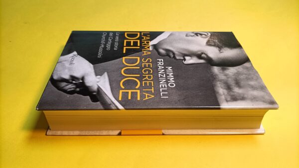 Mimmo Franzinelli, L'arma segreta del Duce, Rizzoli - 1^ ed. 2015 - immagine 5