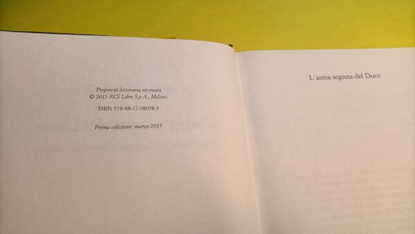 Mimmo Franzinelli, L'arma segreta del Duce, Rizzoli - 1^ ed. 2015 - immagine 2