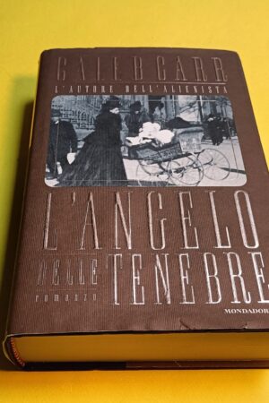 Caleb Carr, L'angelo delle tenebre, Mondadori - 1^ ed. 1999