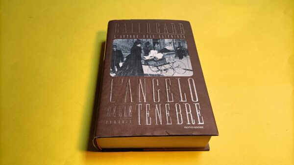 Caleb Carr, L'angelo delle tenebre, Mondadori - 1^ ed. 1999
