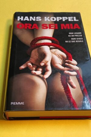 Hans Koppel, Ora sei mia, Piemme - 1^ ed. 2013