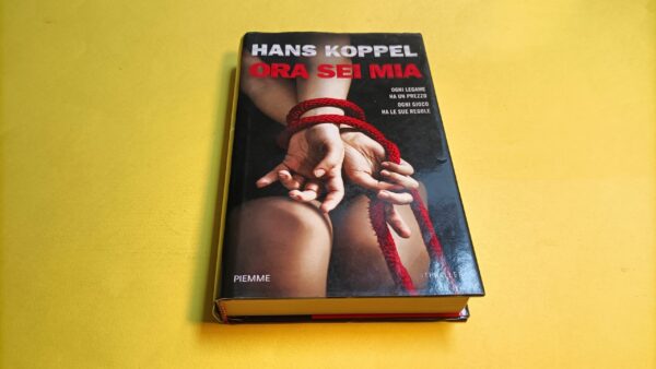 Hans Koppel, Ora sei mia, Piemme - 1^ ed. 2013