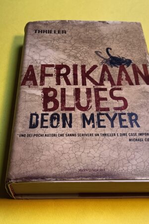 Deon Meyer, Afrikaan Blues, Mondadori - 1^ ed. 2007