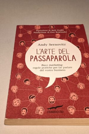 Andy Sernovitz, L'arte del passaparola, Corbaccio 1a edizione 2011