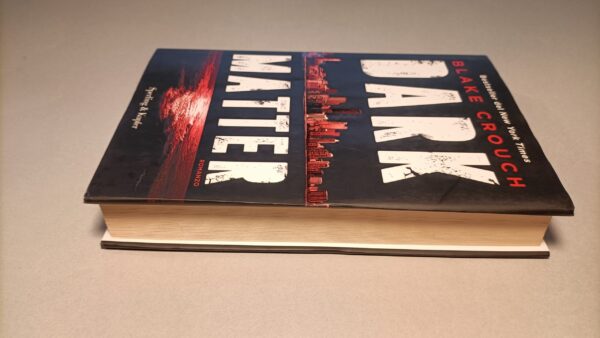 Blake Crouch, Dark matter, Sperling & Kupfer 1a edizione 2017 - immagine 8