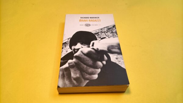 Richard Marinick, Bravi ragazzi, Einaudi Stile Libero Noir