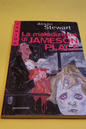 Alison Stewart, La maledizione di Jameson Place, Mondadori Junior 2^ ed. 1998