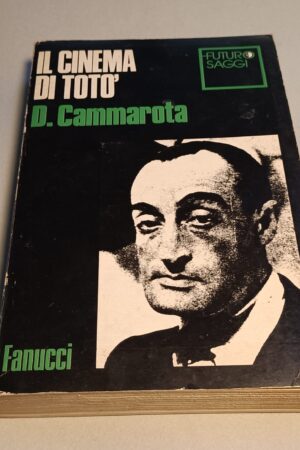 Domenico Cammarota, Il cinema di Totò, Fanucci Futuro Saggi 1a ed. 1985