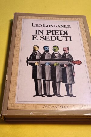 Leo Longanesi, In piedi e seduti, Longanesi