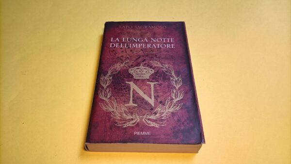 Lapo Sagramoso, La lunga notte dell'imperatore, Piemme - 1^ ed. 2009