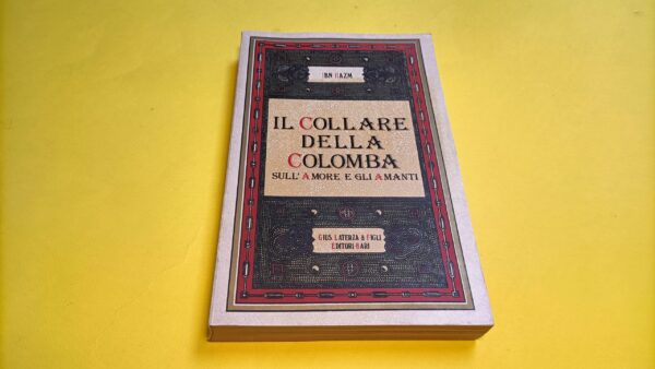 Ibn Hazm, Il collare della colomba, Laterza (ristampa anastatica)