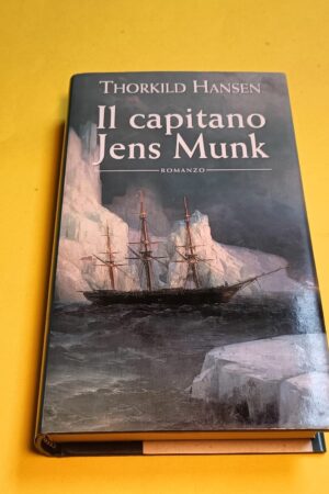 Thorkild Hansen, Il capitano Jens Munk, Mondolibri