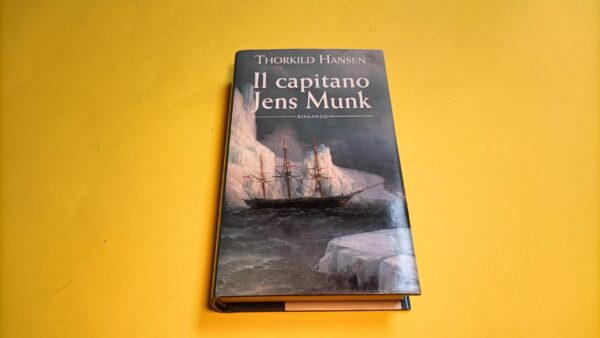 Thorkild Hansen, Il capitano Jens Munk, Mondolibri