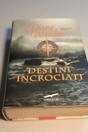 Diana Gabaldon, Destini incrociati, Corbaccio 1a edizione 2010