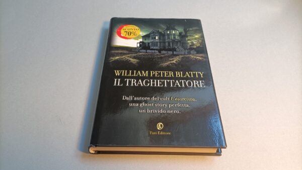 William Peter Blatty, Il traghettatore, Fazi Editore - 1^ ed. 2012