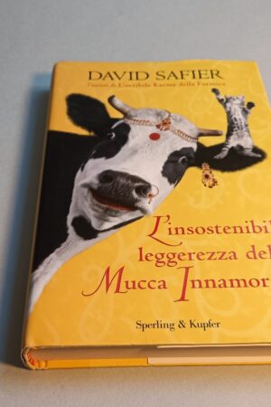 David Safier, L'insostenibile leggerezza della mucca innamorata, Sperling & Kupfer 1^ ed. 2013
