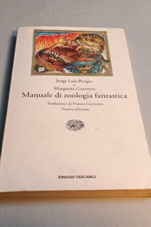 Borges/Guerrero, Manuale di zoologia fantastica, Einaudi Tascabili