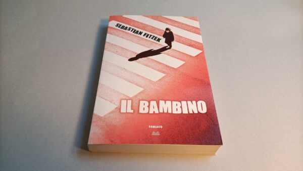 Sebastian Fitzek, Il bambino, Mondolibri