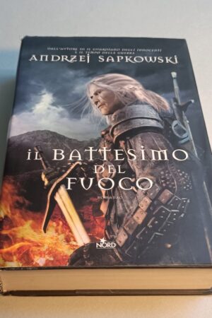 Andrzej Sapkowski, Il battesimo del fuoco, Editrice Nord - 11^ ed. 2020