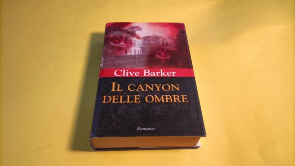 Clive Barker, Il canyon delle ombre, Mondolibri