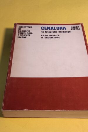 Oskar Eberle, Cenalora, Il Saggiatore - 1^ ed. 1966