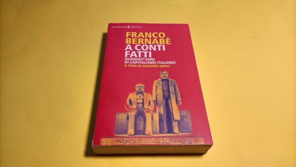 Franco Bernabè, A conti fatti, Feltrinelli
