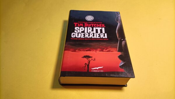 Tim Butcher, Spiriti guerrieri, Corbaccio - 1^ ed. 2011