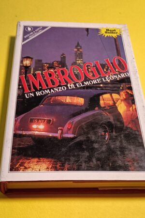 Elmore Leonard, Imbroglio, Sperling & Kupfer - 1^ ed. 1988