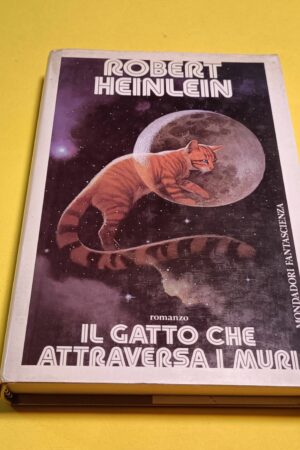 Robert Heinlein, Il gatto che attraversa i muri, Mondadori - 1^ ed. 1988
